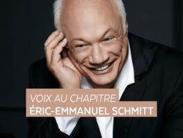 Voix au Chapitre avec Éric-Emmanuel Schmitt